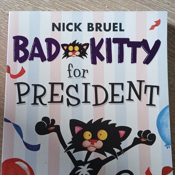 Bad Kitty Graphic Novel Comics Bad Kitty for President Nick Bruel Aug 2012 - Picture 3 of 7